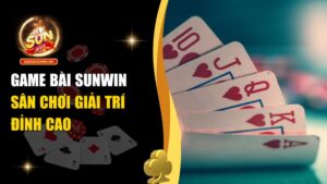 Game bài Sunwin: Sân Chơi Hội Tụ Kho Game Đỉnh Cao 2024