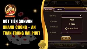 Rút tiền Sunwin Bằng Các Bước Nhanh – Gọn